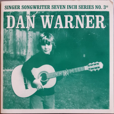 Warner, Dan - Singer Songwriter Seven Inch Series No. 3
