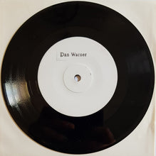 Load image into Gallery viewer, Warner, Dan - Singer Songwriter Seven Inch Series No. 3