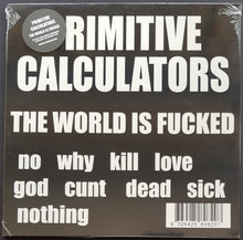Load image into Gallery viewer, Primitive Calculators  - The World Is Fucked