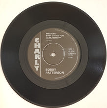 Load image into Gallery viewer, Bobby Patterson - She Don&#39;t Have To See You (To See Through You)