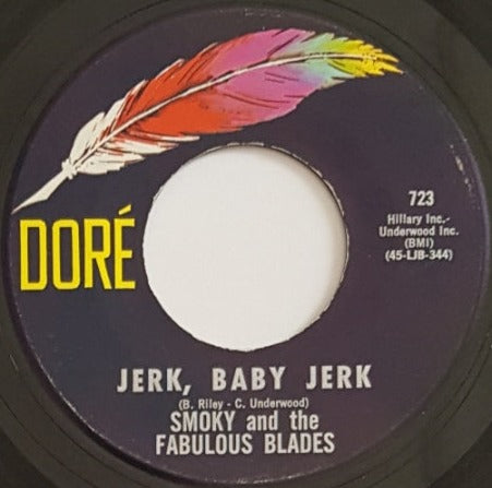 Smoky And The Fabulous Blades - Jerk, Baby Jerk