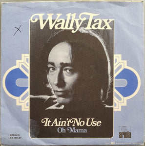 Outsiders (Wally Tax) - It Ain't No Use