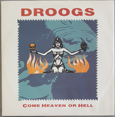 Droogs - Come Heaven Or Hell