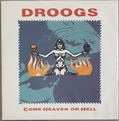 Droogs - Come Heaven Or Hell