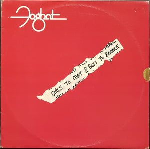 Foghat  - Girls To Chat & Boys To Bounce
