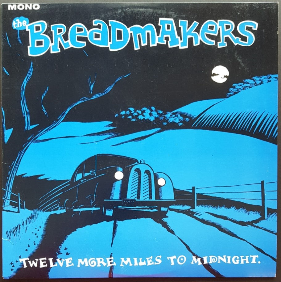 Breadmakers  - Twelve More Miles To Midnight