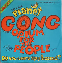 Load image into Gallery viewer, Planet Gong - Opium For The People