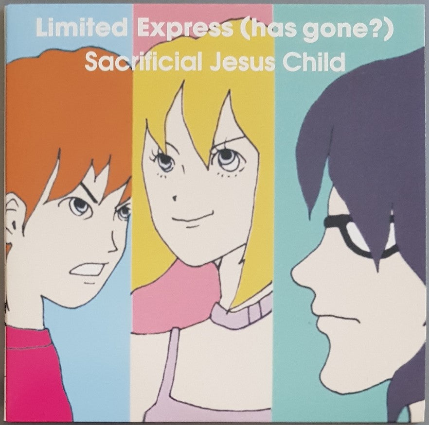 Limited Express (Has Gone?) - Sacrificial Jesus Child