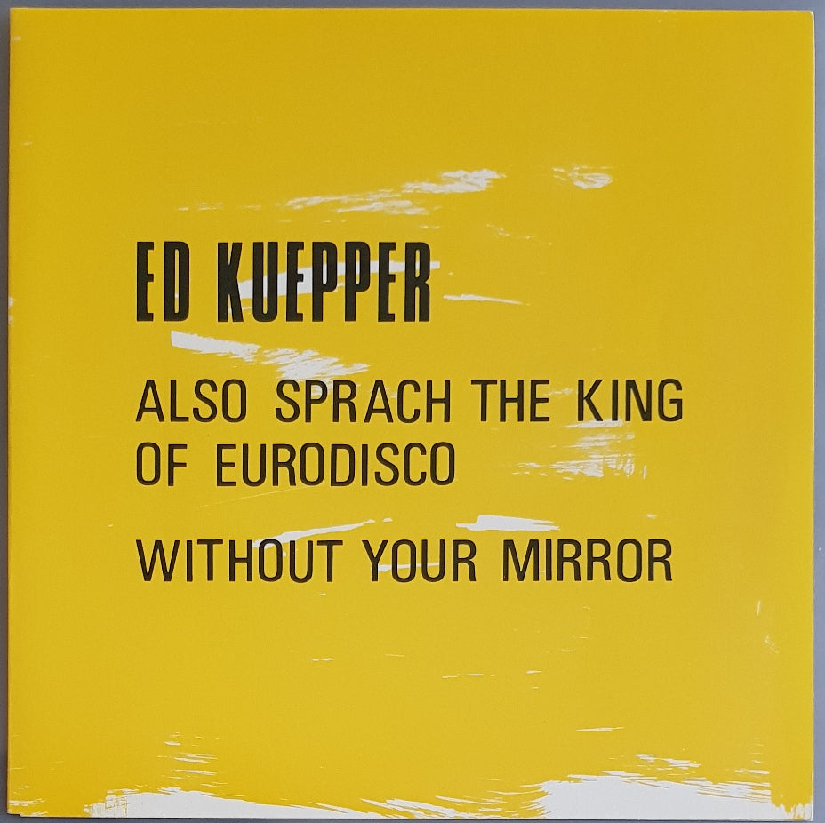 Ed Kuepper  - Also Sprach The King Of Eurodisco