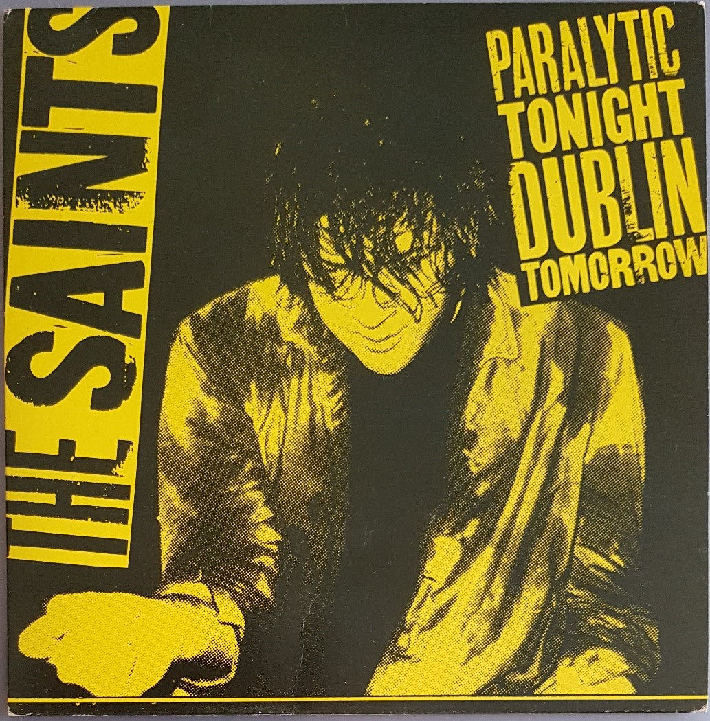 Saints  - Paralytic Tonight Dublin Tomorrow