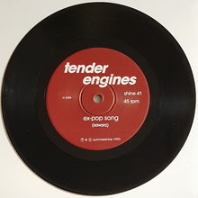Load image into Gallery viewer, Tender Engines  - Ex-pop Song