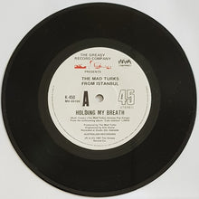 Load image into Gallery viewer, Mad Turks From Istanbul  - Holding My Breath