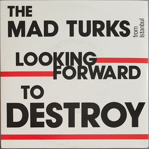 Mad Turks From Istanbul  - Looking Forward To Destroy