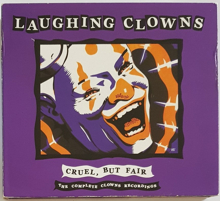 Laughing Clowns  - Cruel, But Fair: The Complete Clowns Recordings