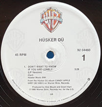 Load image into Gallery viewer, Husker Du  - Don&#39;t Want To Know If You Are Lonely