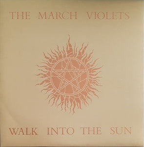 March Violets - Walk Into The Sun