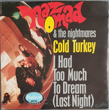 Load image into Gallery viewer, Naz Nomad &amp; The Nightmares - I Had Too Much To Dream (Last Night)