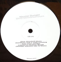 Load image into Gallery viewer, Nicolai Dunger - Blind Blemished Blues