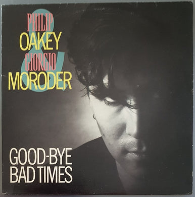 Philip Oakey - Good-Bye Bad Times