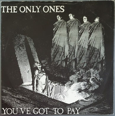 Only Ones - You Got To Pay