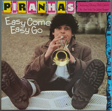 Load image into Gallery viewer, Piranhas - Easy Come Easy Go