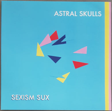 Astral Skulls - Sexism Sux