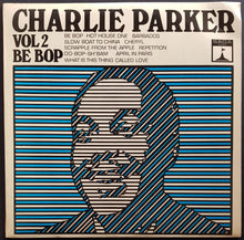 Load image into Gallery viewer, Parker, Charlie - Vol 2 Be Bop
