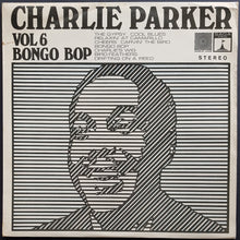 Load image into Gallery viewer, Parker, Charlie - Vol 6 Bongo Bop