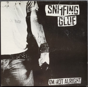 Sniffing Glue - I'm Not Alright