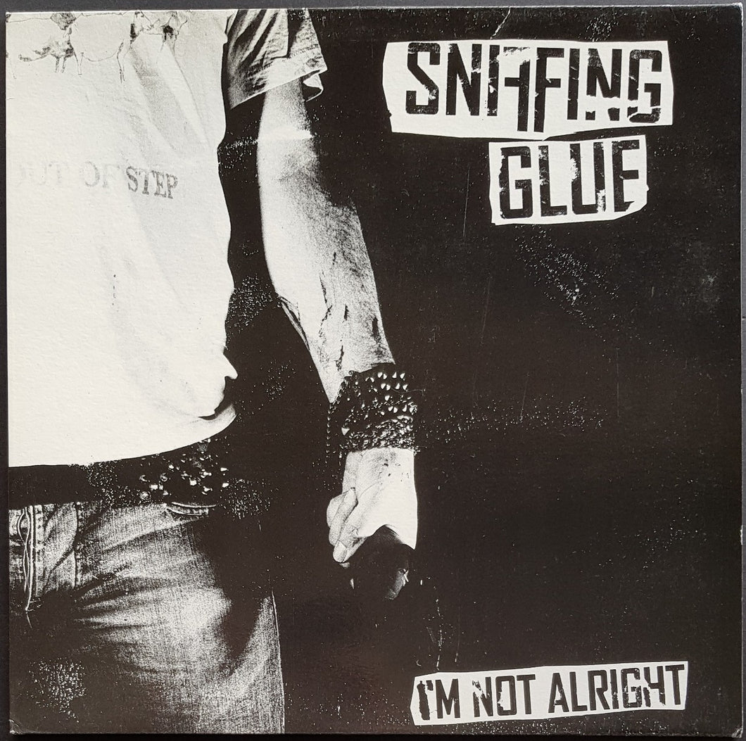 Sniffing Glue - I'm Not Alright