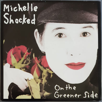 Michelle Shocked - On The Greener Side