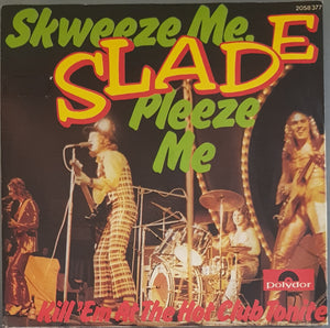 Slade - Skweeze Me, Pleeze Me