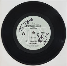 Load image into Gallery viewer, Wreckless Eric - It&#39;ll Soon Be The Weekend