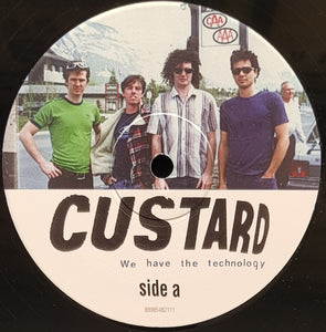 Custard  - We Have The Technology