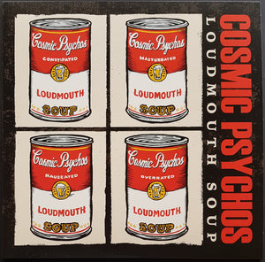 Cosmic Psychos  - Loudmouth Soup