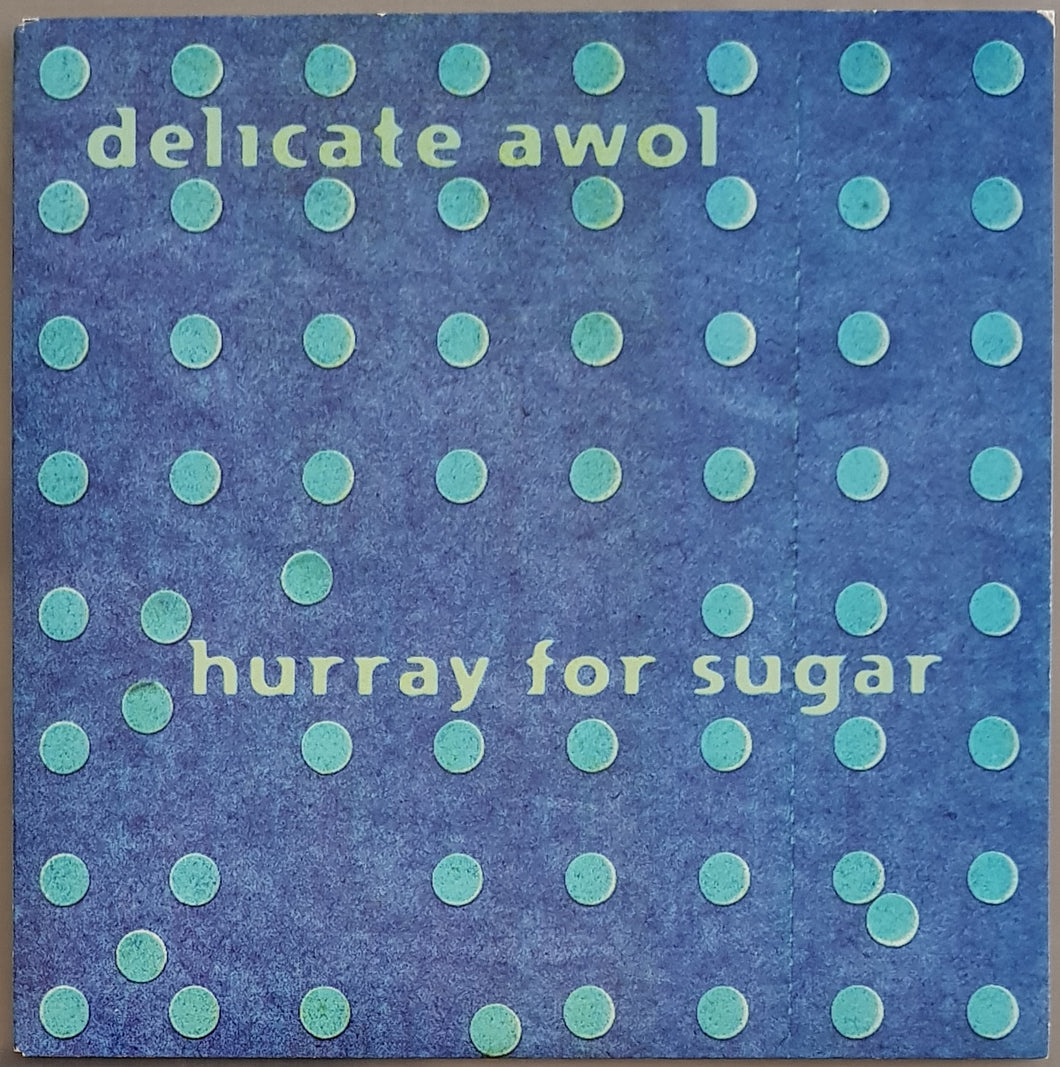 Delicate Awol - Hurray For Sugar