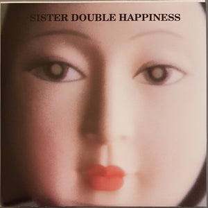 Sister Double Happiness - Don't Worry