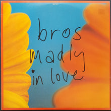 Load image into Gallery viewer, Bros - Madly In Love