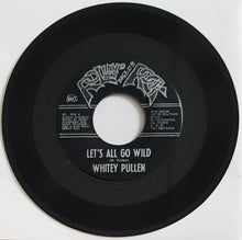 Load image into Gallery viewer, Whitey Pullen - Let&#39;s All Go Wild