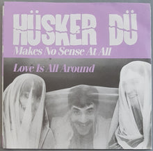 Load image into Gallery viewer, Husker Du - Makes No Sense At All