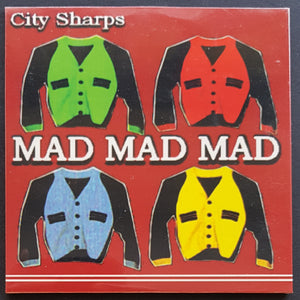 City Sharps - Mad Mad Mad