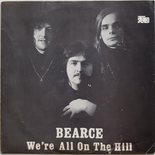 Load image into Gallery viewer, Bearce - We&#39;re All On The Hill