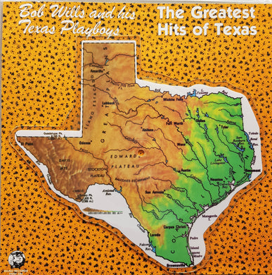Wills, Bob (& His Texas Playboys) - The Greatest Hits Of Texas