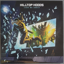 Load image into Gallery viewer, Hilltop Hoods - Leave Me Lonely