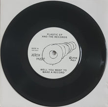 Load image into Gallery viewer, Plastic EP And The Records - Well You Want To Make A Record
