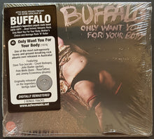 Load image into Gallery viewer, Buffalo - Only Want You For Your Body