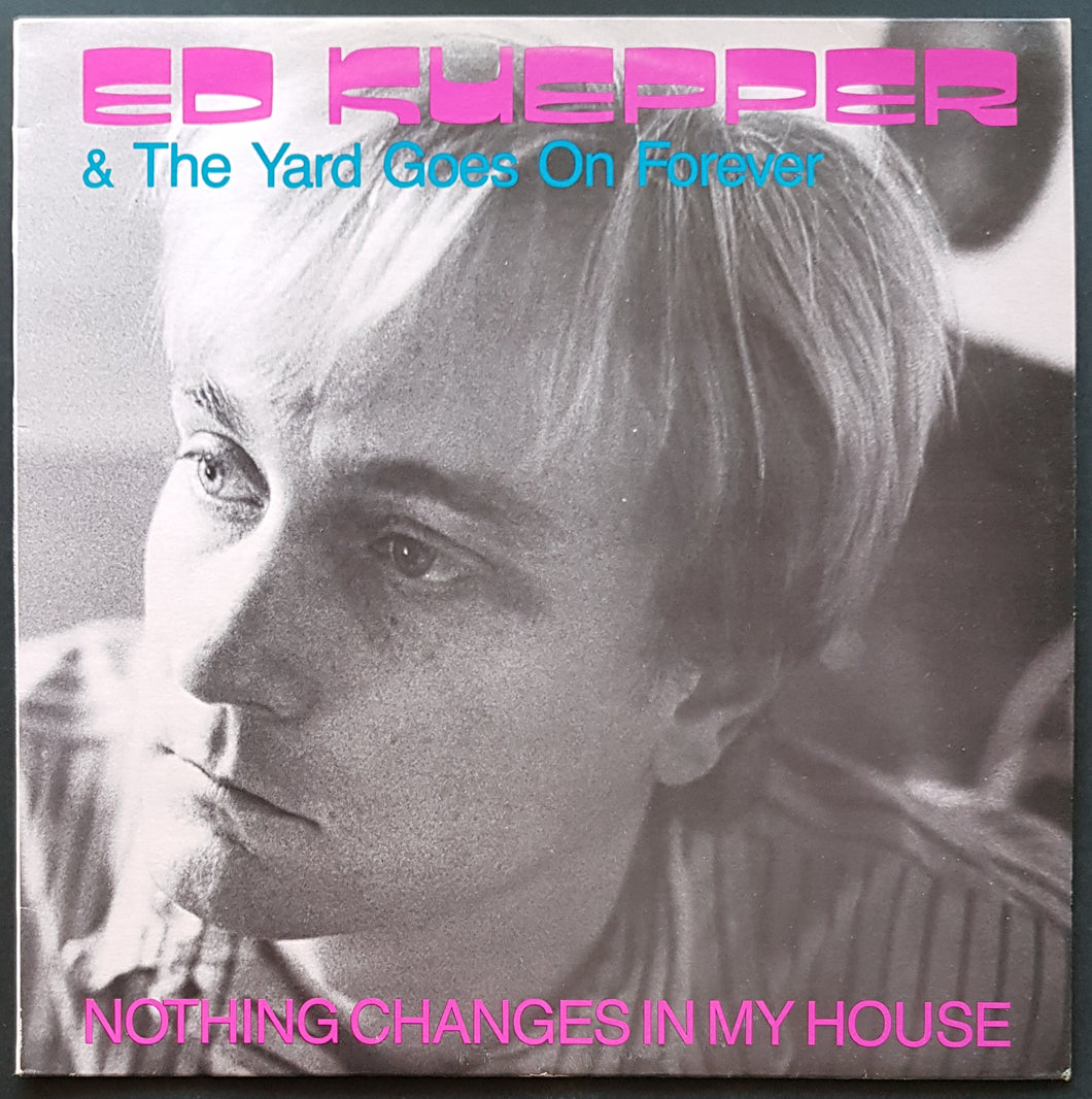 Ed Kuepper - Nothing Changes In My House