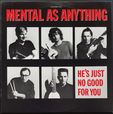 Mental As Anything - He's Just No Good For You