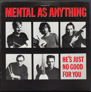 Mental As Anything - He's Just No Good For You