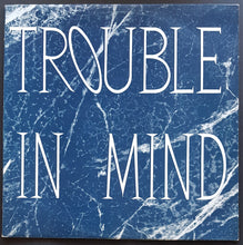 Load image into Gallery viewer, Trouble In Mind - Poor Charlie